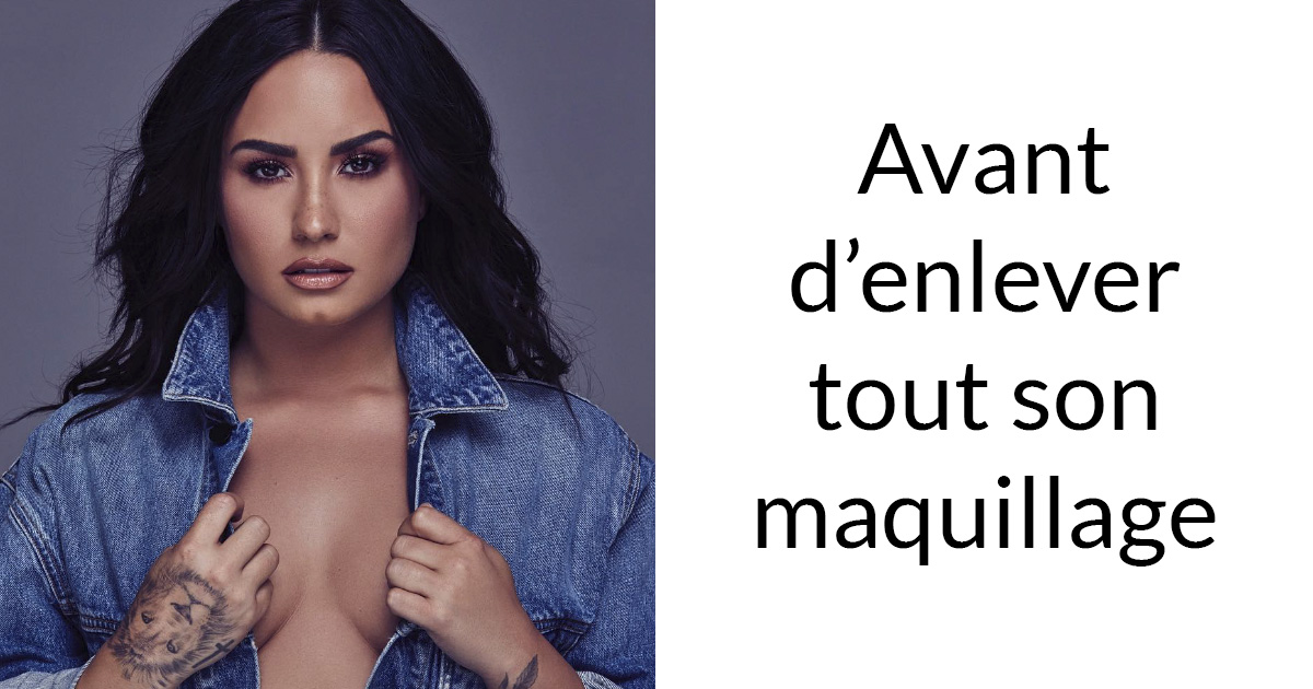 Demi Lovato se démaquille complètement dans une vidéo et le résultat parle de lui-même