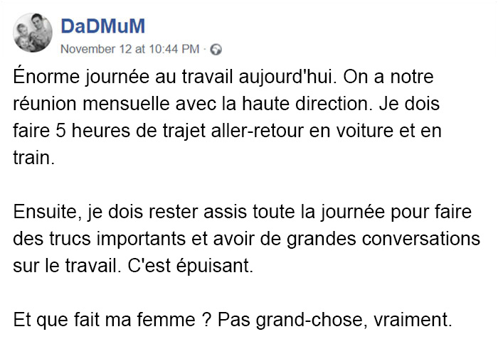 Ce père de trois enfants affirme que le quotidien de sa femme à la maison est « facile » et les mères sont d’accord avec lui