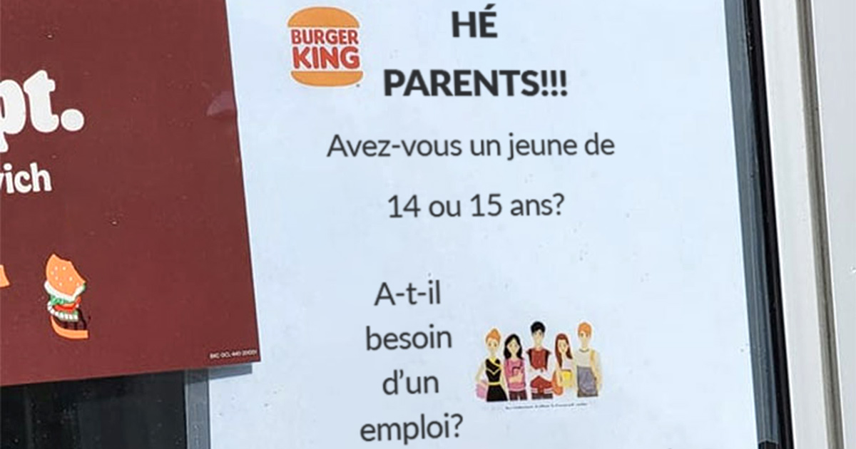 Burger King appose une affiche demandant aux parents de jeunes de 14 et 15 ans de les laisser postuler pour un emploi et les gens sont scandalisés