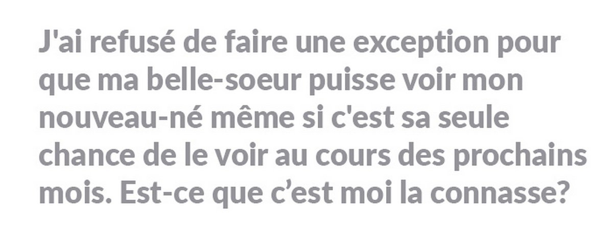 Une belle-soeur ne peut pas rencontrer son petit neveu parce qu’elle est trop fauchée pour respecter toutes les règles que ses parents ont établies